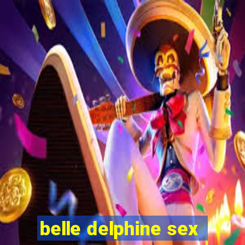 belle delphine sex